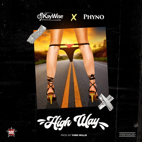 DJ Kaywise ft Phyno – High Way