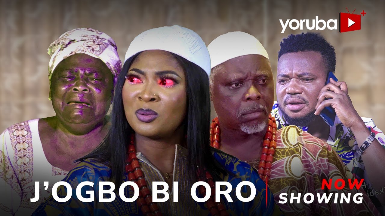 Jogbo Bi Oro 2024 Yoruba