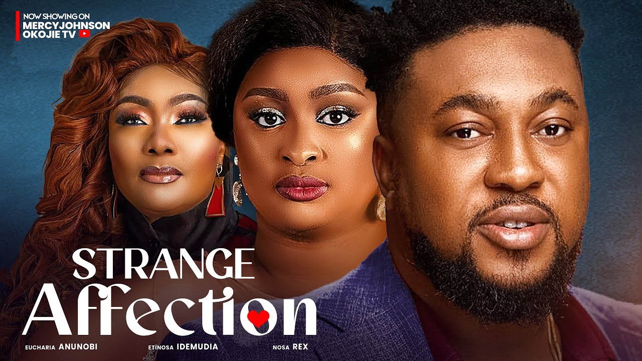 Strange Affection 2024 Nollywood