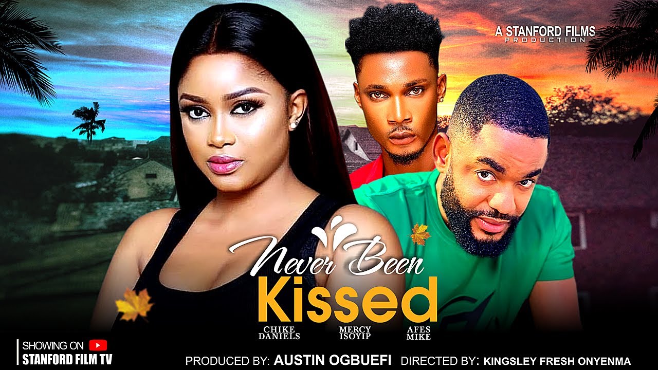 Never Been Kissed 2024 Nollywood